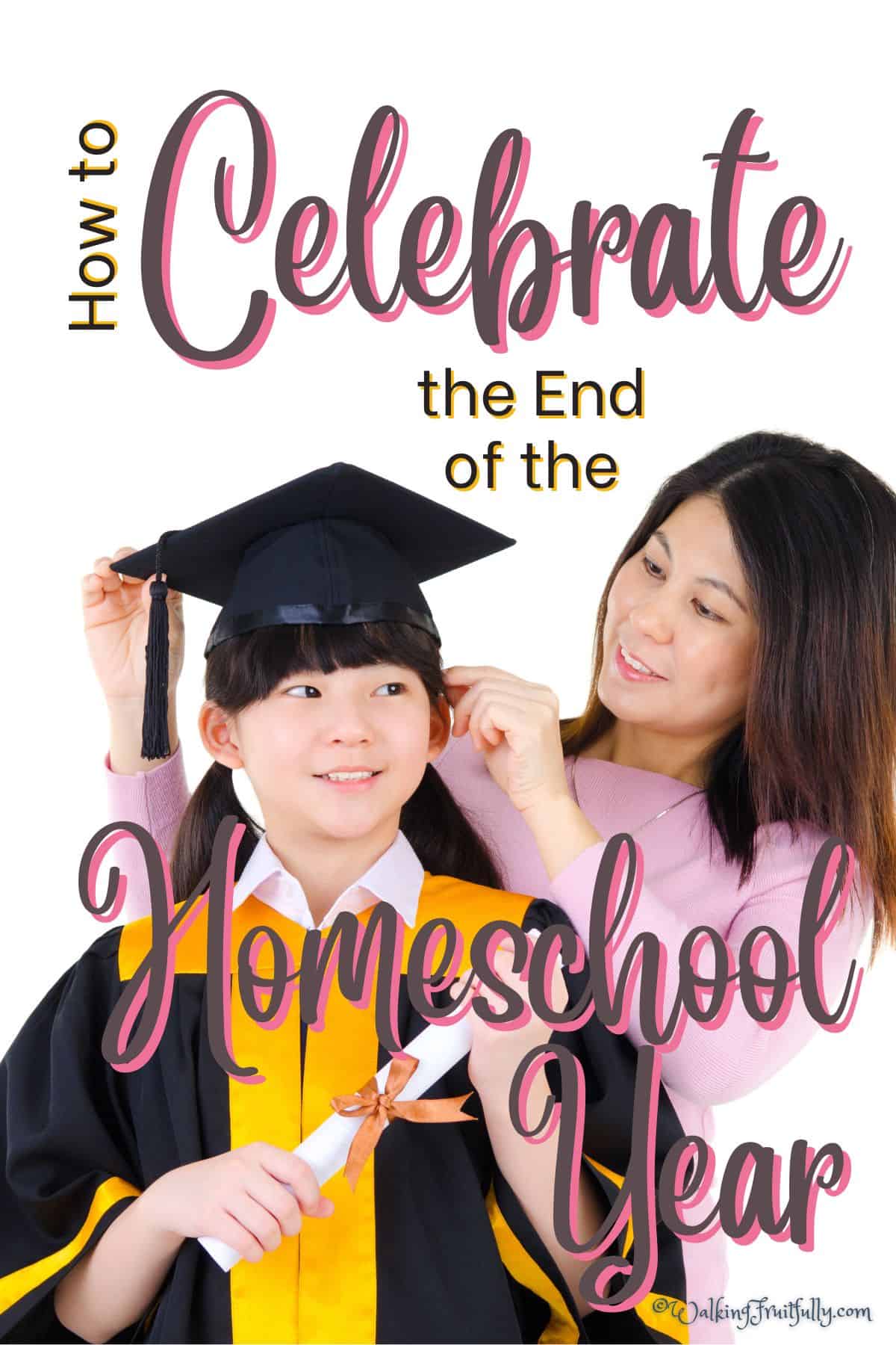 Mother adjusting young son's graduation cap | How to Celebrate the End of the Homeschool Year