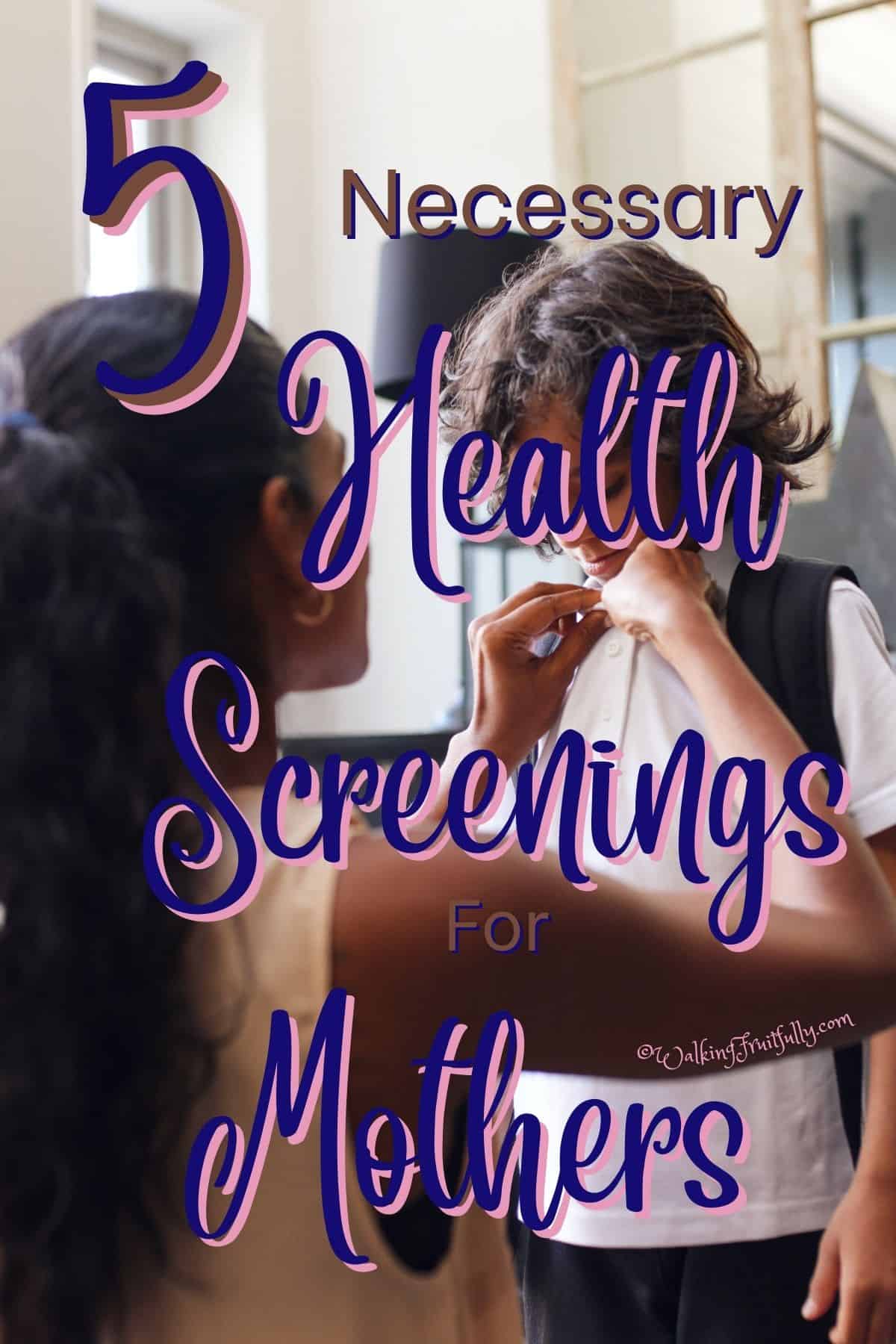 Mom helping child with buttons on shirt | 5 Necessary Health Screenings for Mothers